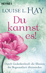 Du kannst es! - Louise Hay