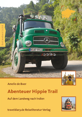 Abenteuer Hippie Trail - Amelie de Boer