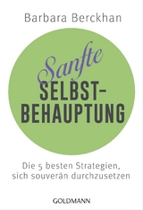 Sanfte Selbstbehauptung - Barbara Berckhan