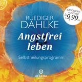 Angstfrei leben - Ruediger Dahlke