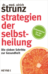 Strategien der Selbstheilung - Ulrich Strunz