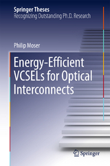 Energy-Efficient VCSELs for Optical Interconnects - Philip Moser