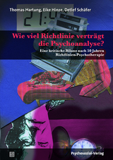 Wie viel Richtlinie verträgt die Psychoanalyse? - Thomas Hartung, Eike Hinze, Detlef W. Schäfer