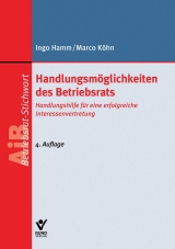 Handlungsmöglichkeiten des Betriebsrats - Marco Köhn, Ingo Hamm