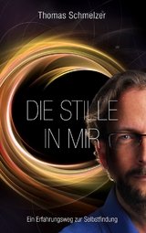 Die Stille in mir - Thomas Schmelzer