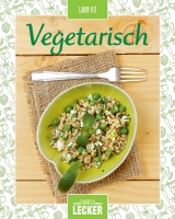 Einfach lecker: Vegetarisch - Laure Kié