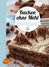 Backen ohne Mehl - Anja Donnermeyer