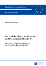 Die Produkthaftung im deutschen und US-amerikanischen Recht - Patrick Haberland