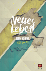 Neues Leben. Die Bibel für Teens