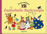 Zwergenstübchen Zauberhafte Backrezepte - Elke Schuster, Timo Schuster