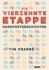 Die vierzehnte Etappe - Tim Krabbé