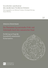 Die Übernahme byzantinischer Feld- und Ackermaße durch den osmanischen Staat - Johannes Zimmermann