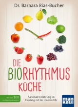 Die Biorhythmus-Küche - Barbara Rias-Bucher