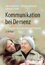 Kommunikation bei Demenz -  Julia Haberstroh,  Katharina Neumeyer,  Johannes Pantel