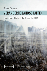 Veränderte Landschaften - Robert Straube