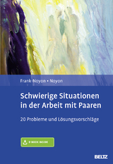 Schwierige Situationen in der Arbeit mit Paaren - Eva Frank-Noyon, Alexander Noyon