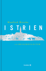 Istrien - Manfred Matzka