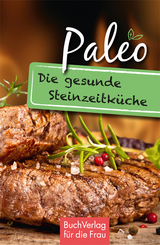 Paleo. Die gesunde Steinzeitküche - Carola Ruff