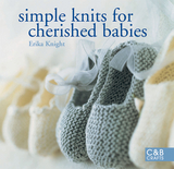 Simple Knits for Cherished Babies -  Erika Knight