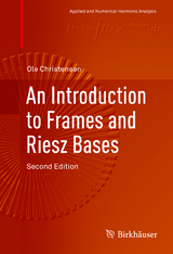 An Introduction to Frames and Riesz Bases - Christensen, Ole