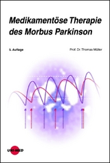 Medikamentöse Therapie des Morbus Parkinson - Thomas Müller