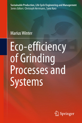 Eco-efficiency of Grinding Processes and Systems - Marius Winter