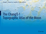 The Chang’E-1 Topographic Atlas of the Moon - Chunlai Li, Jianjun Liu, Lingli Mu, Xin Ren, Wei Zuo