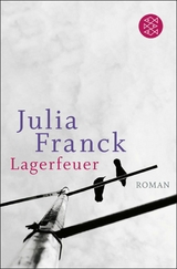 Lagerfeuer -  Julia Franck