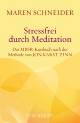 Stressfrei durch Meditation -  Maren Schneider