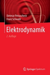 Elektrodynamik - Petrascheck, Dietmar; Schwabl, Franz