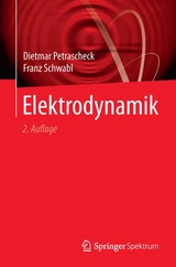 Elektrodynamik - Dietmar Petrascheck, Franz Schwabl