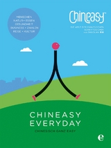 Chineasy Everyday - Die Welt der chinesischen Schriftzeichen - ShaoLan Hsueh