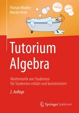 Tutorium Algebra - Florian Modler, Martin Kreh
