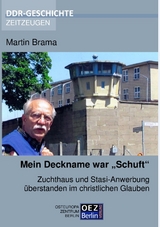 Mein Deckname war "Schuft" - Martin Brama