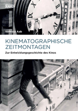 Kinematographische Zeitmontagen - Vanessa Aab