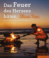 Das Feuer des Herzens hüten - Shiva Rea