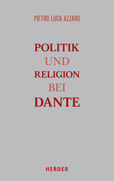 Politik und Religion bei Dante - Pierluca Azzaro