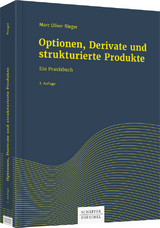 Optionen, Derivate und strukturierte Produkte - Marc Oliver Rieger