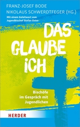 Das glaube ich - Bode, Franz-Josef; Schwerdtfeger, Nikolaus