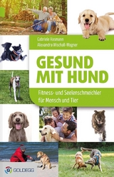 Gesund mit Hund - Gabriele Hasmann, Wischall-Wagner Alexandra