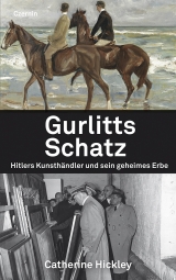 Gurlitts Schatz - Catherine Hickley