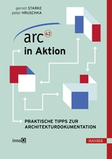 arc42 in Aktion - Gernot Starke, Peter Hruschka