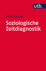 Soziologische Zeitdiagnostik - Oliver Dimbath