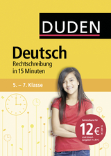 Deutsch in 15 Minuten - Rechtschreibung 5.-7. Klasse -  Dudenredaktion