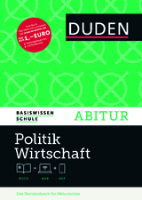 Basiswissen Schule – Politik/Wirtschaft Abitur - Borgwardt, Angela; Gerhardt, Heinz; Granzow, Manfred; Hanefeld, Volker; Rytlewski, Ralf; Schiller, Dietmar; Utecht, Burkhard; Wuttke, Carola; Christiansen, Arndt; Lange, Dirk; Larsen, Per; Suvak, Ingrid; Thorweger, Jan Eike; Schmidt, Renate