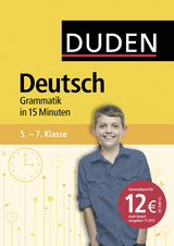 Deutsch in 15 Minuten – Grammatik 5.-7. Klasse -  Dudenredaktion