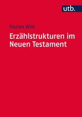 Erzählstrukturen im Neuen Testament - Florian Wilk
