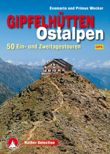 Gipfelhütten Ostalpen - Evamaria Wecker, Primus Wecker