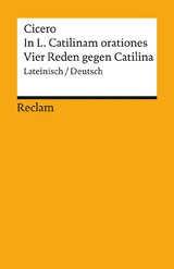 In L. Catilinam orationes / Vier Reden gegen Catilina - Cicero; Von Albrecht, Michael