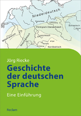 Geschichte der deutschen Sprache - Jörg Riecke